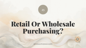 Retail or Wholesale Purchasing?